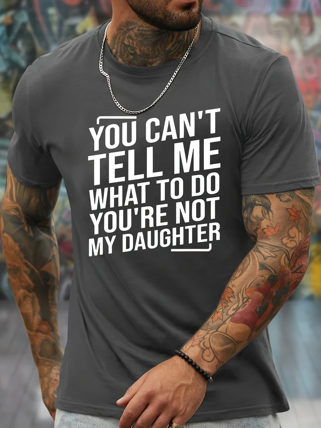 Victor - Casual T-Shirt with "You Can't Tell Me What To Do You're Not My Daughter" Print for Men